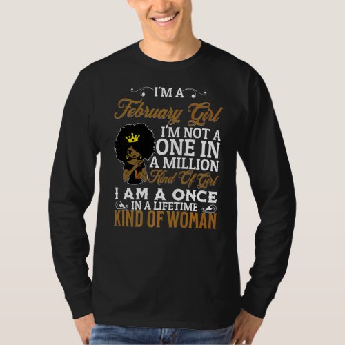 Im A February Girl Not A One In Million Of Girl J T_Shirt