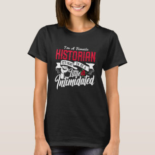 I'm A Female Historian It's Family Historian Team T-Shirt