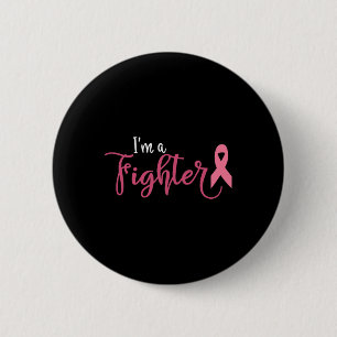 Im A Fighter Breast Cancer Awareness  Button