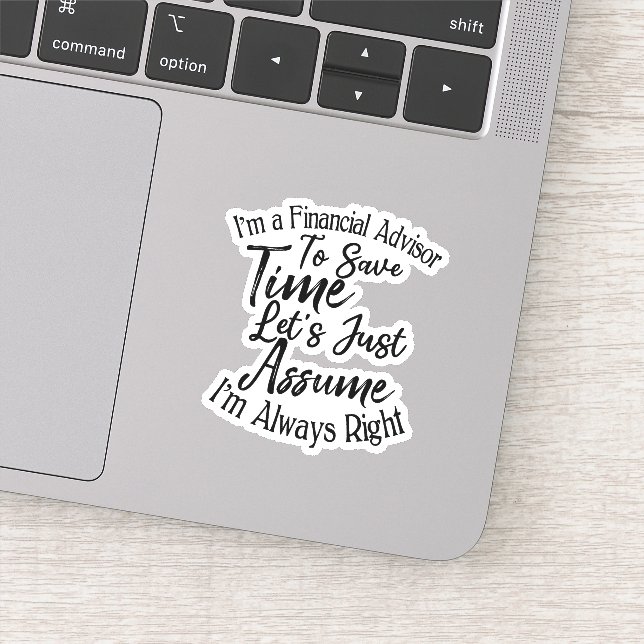 I'm a Financial Advisor To Save Time Sticker (Detail)