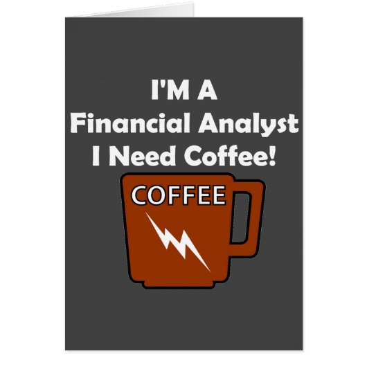 I'M A Financial Analyst, I Need Coffee! Cards (Front)