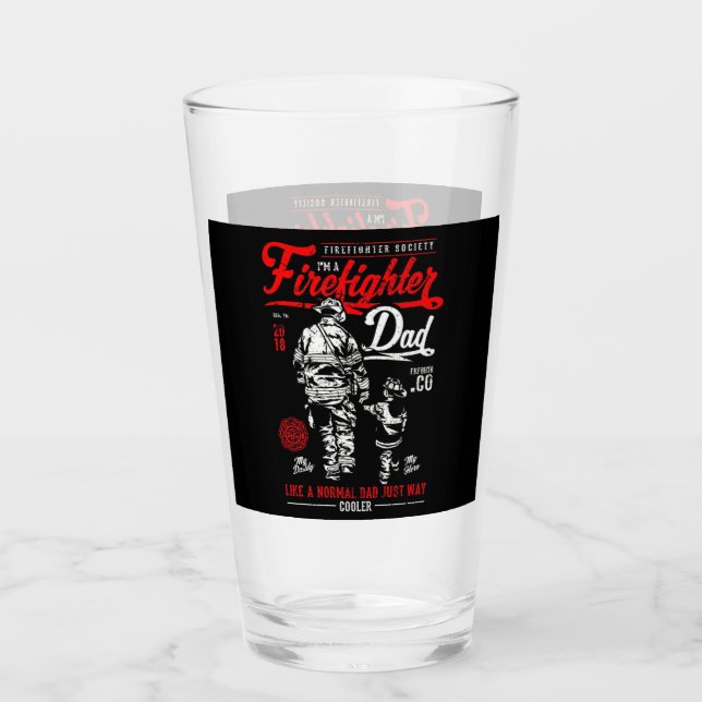 I'm A Firefighter Dad Glass (Front)