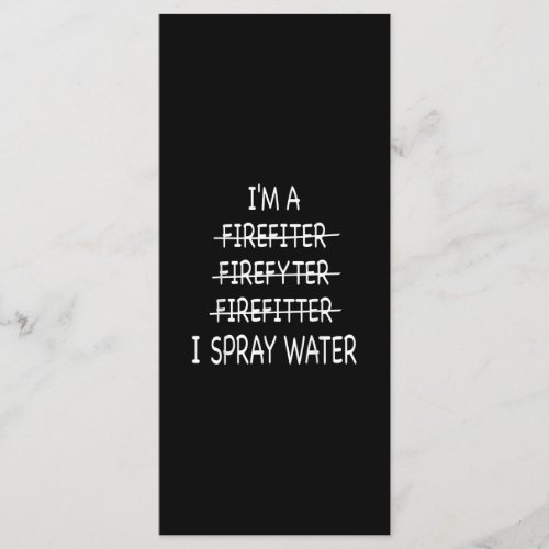 Im A Firefighter Funny Mens I Spray Water Fire Menu