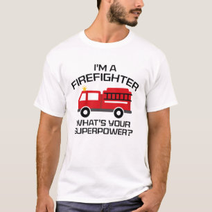 I'm A Firefighter T-Shirt