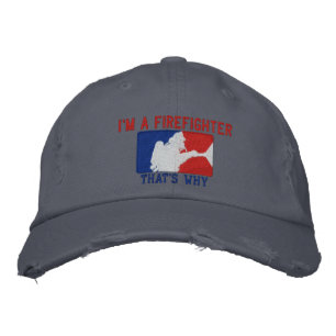 I'm A Firefighter That's Why Custom Embroidery Embroidered Baseball Cap