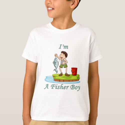 Im a fisher boy T_Shirt