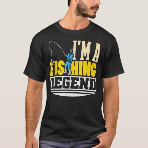 Im A Fishing Legend  T_Shirt