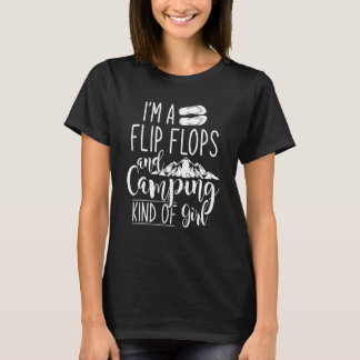 Im A Flip Flops And Camping Kinda Girl Camper Wome T-Shirt
