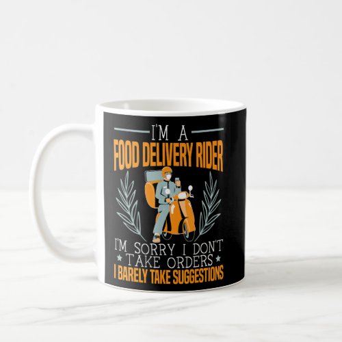Im A Food Delivery Rider Courier Food Delivery Dr Coffee Mug