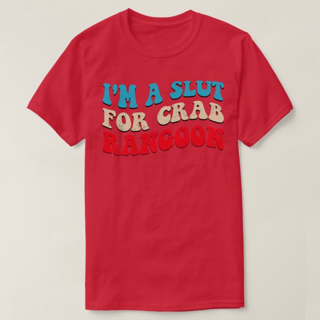 Im A For  Rangoon Funny  Rangoon Meme T-Shirt (Design Front)