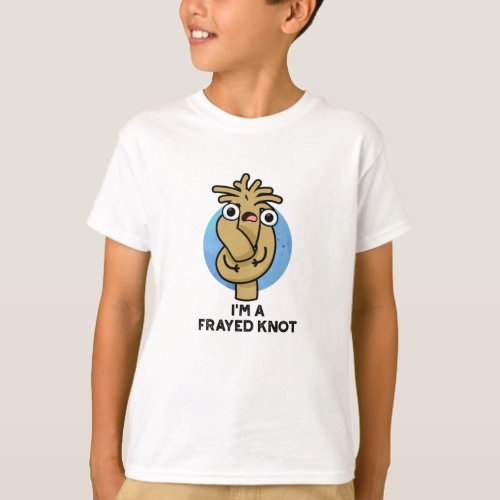 Im A Frayed Knot Funny Rope Pun  T_Shirt