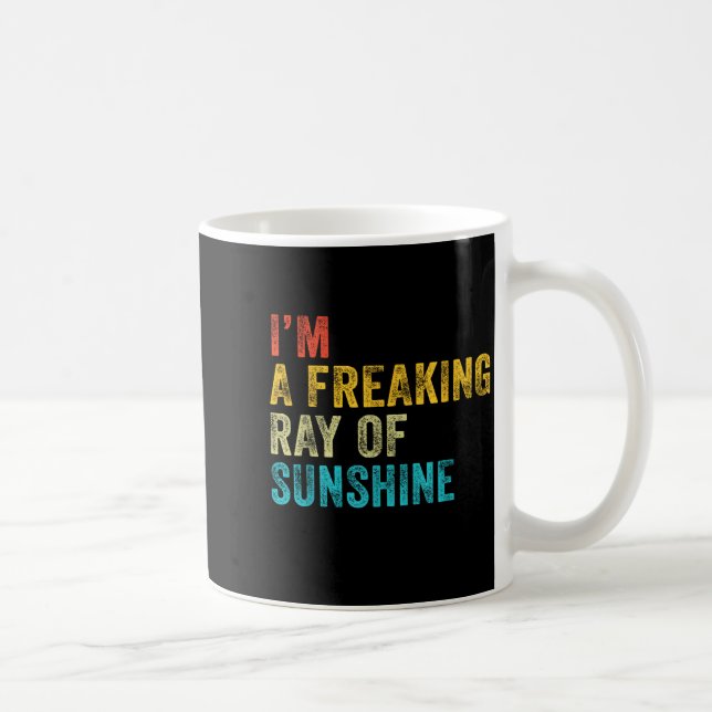 I'm A Freaking Ray Of Sunshine Funny Sarcastic Vin Coffee Mug (Right)