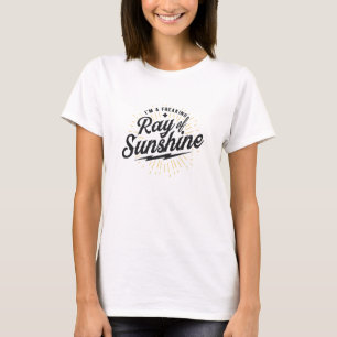 I'm a freaking ray of sunshine sarcastic T-Shirt
