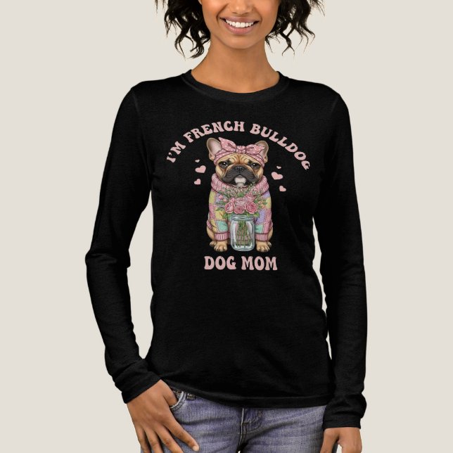 I'm a French Bulldog Dog Mom Tri-Blend Shirt (Front)