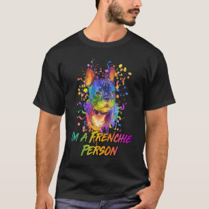 Im a Frenchie Person Rescue Dog French Bulldog Ado T-Shirt