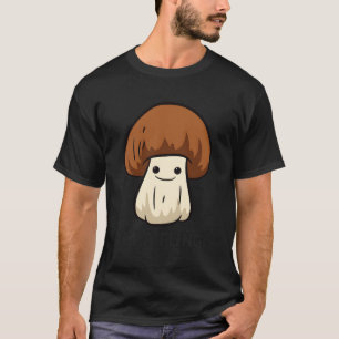 I'M A Fun Guy Fungi Mushroom Mycology Mushrooms T-Shirt