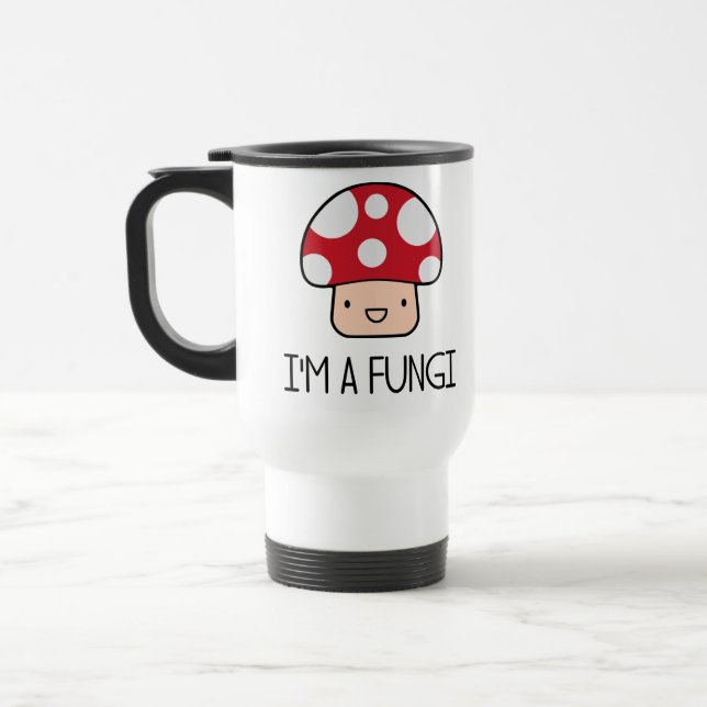 I'm a Fungi Fun Guy Mushroom Travel Mug (Left)