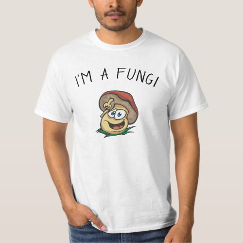 Im A Fungi Funny Mushroom Pun T_Shirt