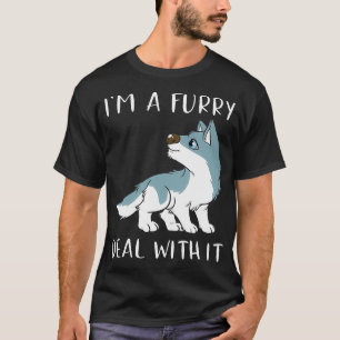 I'm A Furry Deal With It Cute Furry Fandom Fursui T-Shirt