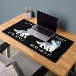 I'm A Furry Deal With It Cute Furry Fandom Fursuit Desk Mat