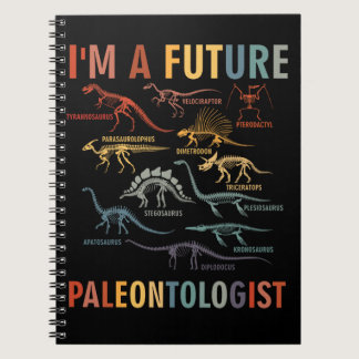 I'm a Future Paleontologist Paleontology Dinosaurs Notebook