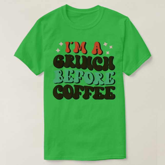 Im A G Before Coffee T-Shirt (Design Front)