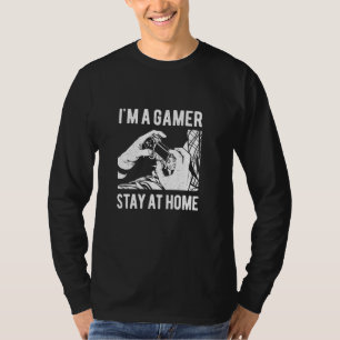 Im a Gamer Stay at Home - Game Controller Joystick T-Shirt