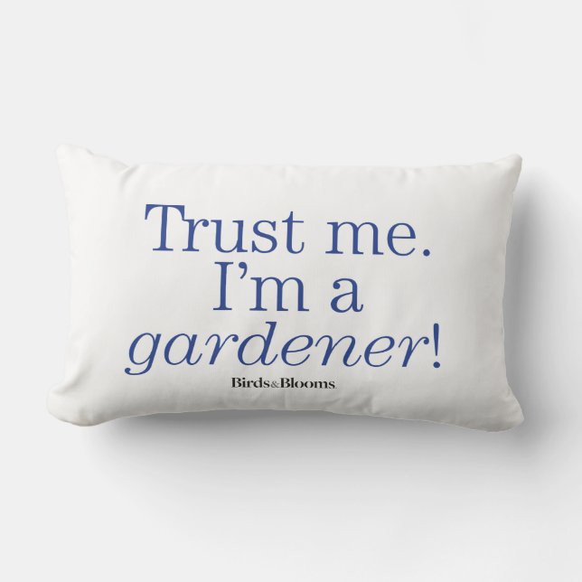 I'm a Gardener Lumbar Pillow (Front)