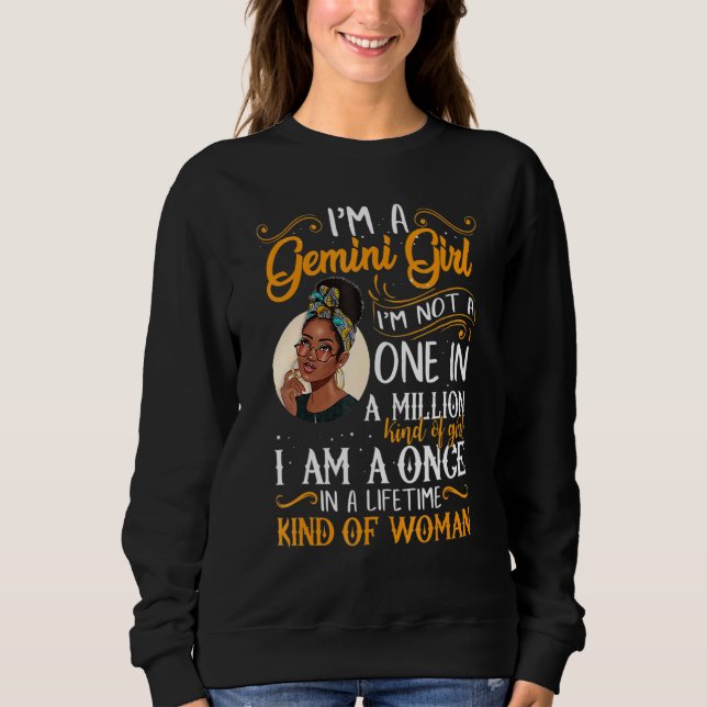 I'm A Gemini Girl Black Women May June Bday Sweatshirt (Front)