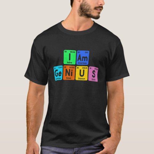 Im A Genius Periodic Table Elements Design T_Shirt