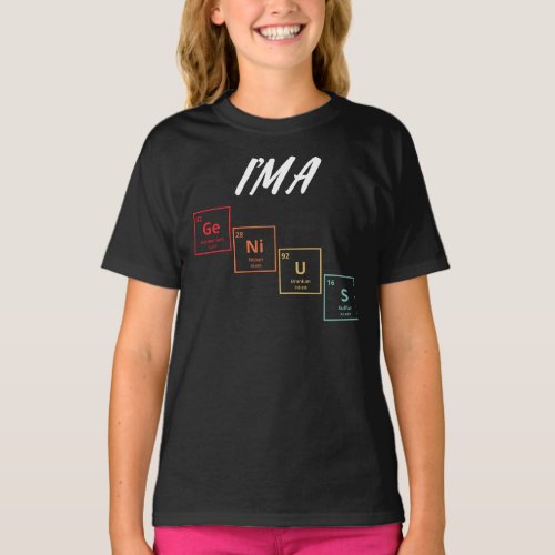 Im a Genius Periodic Table Elements Design T_Shirt