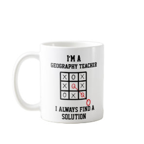 Im A Geography Teacher I Always Find A Solution Coffee Mug