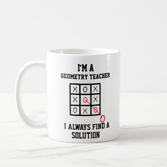 Im A Geometry Teacher I Always Find A Solution Mug (Left)