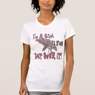 I'm a Girl I Fish Get Over it T-Shirt