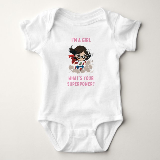I'm a Girl, What's your Superpower Baby Bodysuit (Front)
