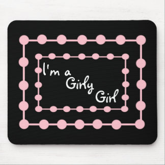 I'm a Girly Girl Mouse Pad with Pink Puff Balls