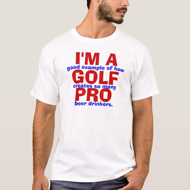 I'm a glof pro T-Shirt (Front)