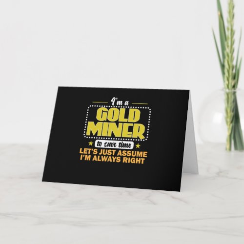 Im a Gold Miner Ich hab immer Recht Card