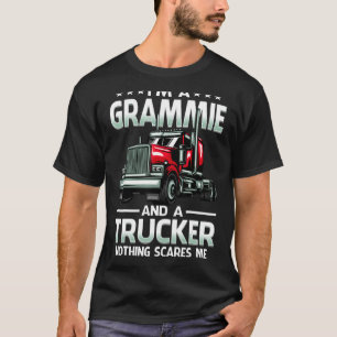 I'm A Grammie And Trucker Nothing Scares Me Mother T-Shirt