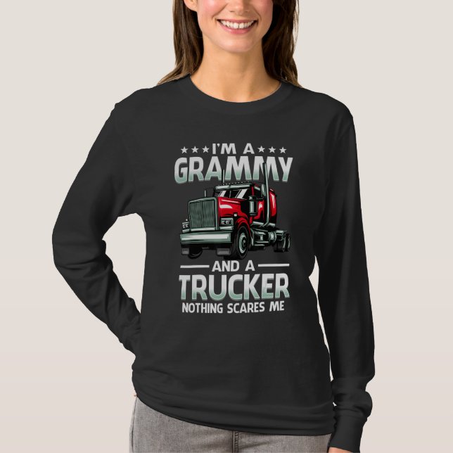 I'm A Grammy And Trucker Nothing Scares Me Mother' T-Shirt (Front)