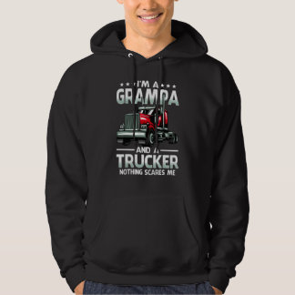 I'm A Grampa And Trucker Nothing Scares Me Father' Hoodie
