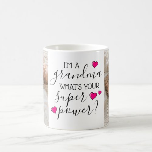 Im A Grandma Whats Your Super Power Coffee Mug