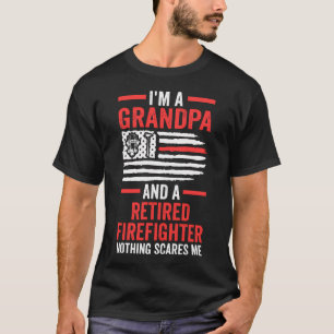 I'M A Grandpa And A Retired Firefighter Fire T-Shirt