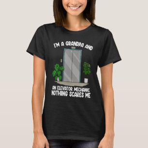 I'm A Grandpa Elevator Mechanic Nothing Scares Me T-Shirt
