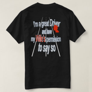 I'm a great driver T-Shirt