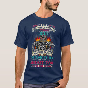 Im a Grumpy Old Man I Born in July Im Old Biker T-Shirt