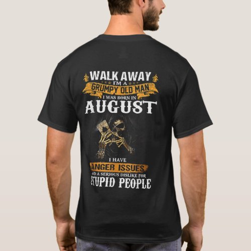Im A Grumpy Old Man I Was Born In August T_Shirt