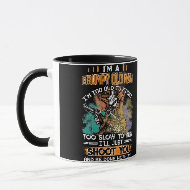 I'm A Grumpy Old Man I'm Too Old To Fight Too Slow Mug (Left)