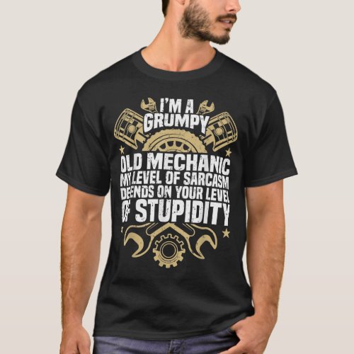 Im A Grumpy Old Mechanic Engine Quote Motor Ca T_Shirt