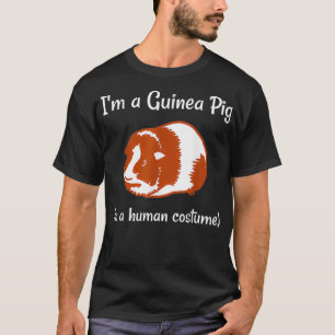 Im a Guinea Pig in a Human Costume Funny T-Shirt